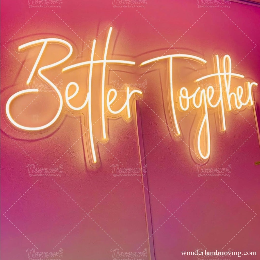 Better together ネオン看板 – wonderlandmoving