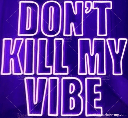 Don`t Kill My Vibe Ppl