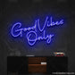 Good Vibes Only Blu
