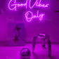 Good Vibes Only