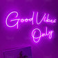 Good Vibes Only