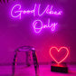 Good Vibes Only