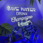 ’save water drink champagne’ シャンパンネオン看板 ネオン看板