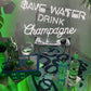 ’save water drink champagne’ シャンパンネオン看板 ネオン看板
