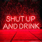 Shut Up And Drink